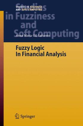Gil-Lafuente | Fuzzy Logic in Financial Analysis | Buch | 978-3-540-23213-1 | sack.de