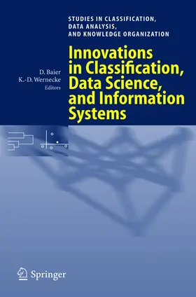 Baier / Wernecke |  Innovations in Classification, Data Science, and Information Systems | Buch |  Sack Fachmedien