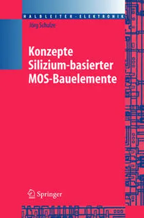 Schulze |  Konzepte siliziumbasierter MOS-Bauelemente | Buch |  Sack Fachmedien