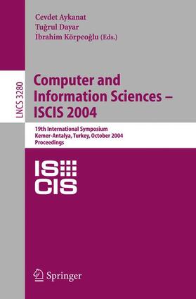 Aykanat / Dayar / Korpeoglu | Computer and Information Sciences ISCIS 2004 | Buch | 978-3-540-23526-2 | sack.de