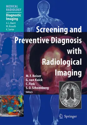 Reiser / van Kaick / Fink | Screening and Preventive Diagnosis with Radiological Imaging | Buch | 978-3-540-23553-8 | www.sack.de