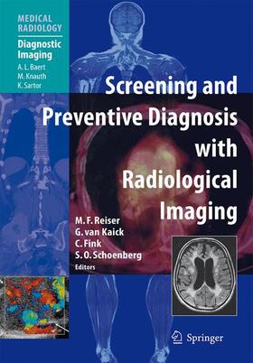 Reiser / van Kaick / Schoenberg | Screening and Preventive Diagnosis with Radiological Imaging | Buch | 978-3-540-23553-8 | sack.de
