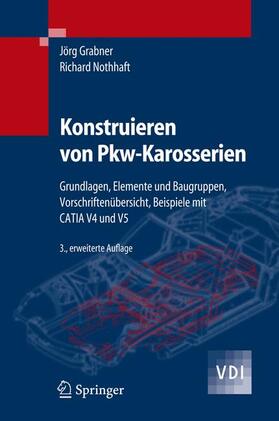 Grabner / Nothhaft |  Konstruieren von Pkw-Karosserien | Buch |  Sack Fachmedien