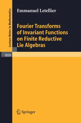 Letellier |  Fourier Transforms of Invariant Functions on Finite Reductive Lie Algebras | Buch |  Sack Fachmedien