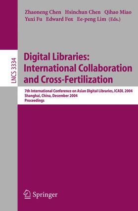 Chen / Lim / Miao | Digital Libraries: International Collaboration and Cross-Fertilization | Buch | 978-3-540-24030-3 | sack.de