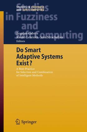 Gabrys / Leiviskä / Strackeljan |  Do Smart Adaptive Systems Exist? | Buch |  Sack Fachmedien