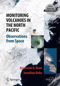 Dean / Dehn |  Monitoring Volcanoes in the North Pacific | Buch |  Sack Fachmedien