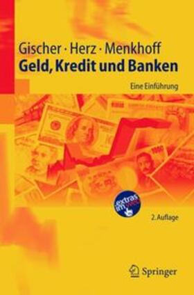 Gischer / Herz / Menkhoff | Geld, Kredit und Banken | Buch | 978-3-540-24169-0 | sack.de