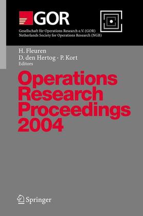 Fleuren / Hertog / Kort | Operations Research Proceedings 2004 | Buch | 978-3-540-24274-1 | sack.de