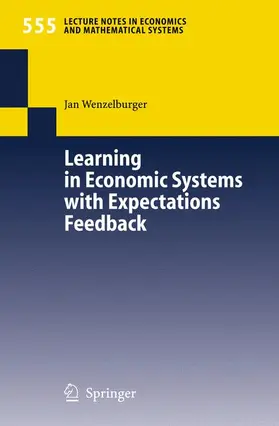 Wenzelburger | Learning in Economic Systems with Expectations Feedback | Buch | 978-3-540-24322-9 | sack.de