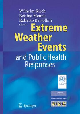 Kirch / Menne / Bertollini |  Extreme Weather Events and Public Health Responses | Buch |  Sack Fachmedien