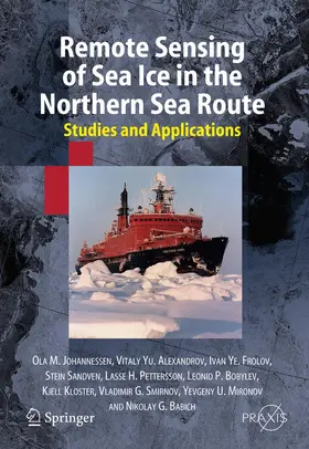 Johannessen / Pettersson / Alexandrov |  Remote Sensing of Sea Ice in the Northern Sea Route | Buch |  Sack Fachmedien