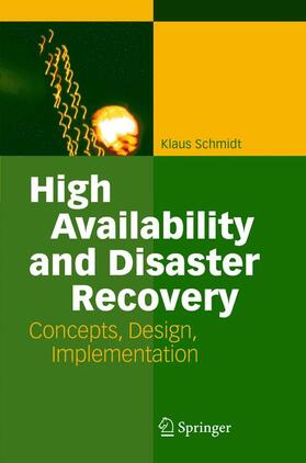 Schmidt | Schmidt, K: High Availability and Disaster Recovery | Buch | 978-3-540-24460-8 | sack.de