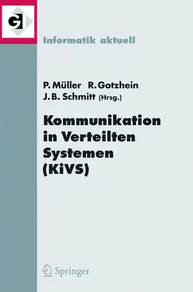 Müller / Schmitt / Gotzhein |  Kommunikation in Verteilten Systemen (KiVS) 2005 | Buch |  Sack Fachmedien