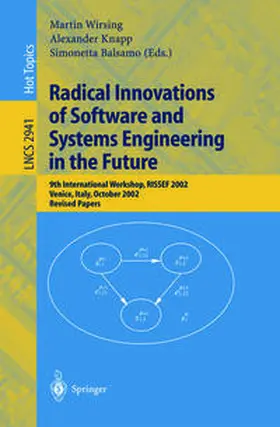 Wirsing / Knapp / Balsamo |  Radical Innovations of Software and Systems Engineering in the Future | eBook | Sack Fachmedien