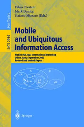 Crestani / Dunlop / Mizzaro | Mobile and Ubiquitous Information Access | E-Book | sack.de