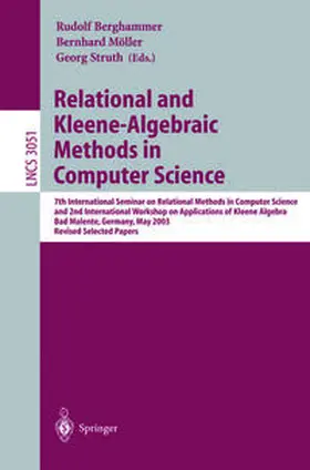 Berghammer / Möller / Struth |  Relational and Kleene-Algebraic Methods in Computer Science | eBook | Sack Fachmedien
