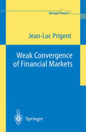 Prigent | Weak Convergence of Financial Markets | E-Book | sack.de