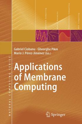 Ciobanu / Paun / Pérez-Jiménez |  Applications of Membrane Computing | Buch |  Sack Fachmedien