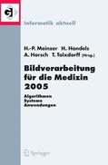 Meinzer / Tolxdoff / Handels |  Bildverarbeitung für die Medizin 2005 | Buch |  Sack Fachmedien