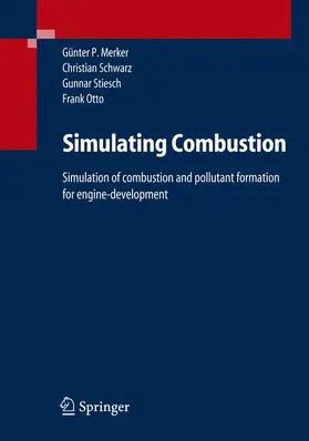 Merker / Schwarz / Stiesch | Simulating Combustion | Buch | 978-3-540-25161-3 | sack.de