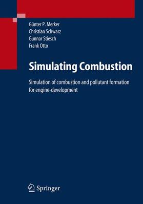 Merker / Schwarz / Stiesch | Merker, G: Simulating Combustion | Buch | 978-3-540-25161-3 | sack.de