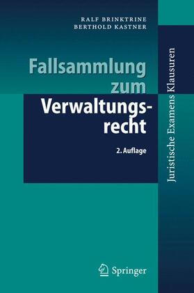 Brinktrine / Kastner | Fallsammlung zum Verwaltungsrecht | Buch | 978-3-540-25230-6 | sack.de