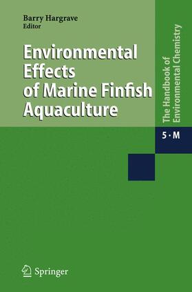 Hargrave | Environmental Effects of Marine Finfish Aquaculture | Buch | 978-3-540-25269-6 | sack.de