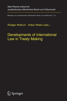 Wolfrum / Röben | Developments of International Law in Treaty Making | Buch | 978-3-540-25299-3 | sack.de