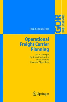 Schönberger | Schönberger, J: Operational Freight Carrier Planning | Buch | 978-3-540-25318-1 | sack.de