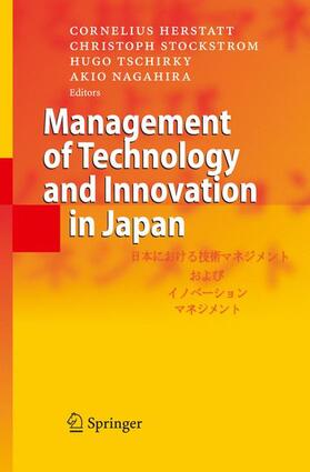 Herstatt / Stockstrom / Tschirky |  Management of Technology and Innovation in Japan | Buch |  Sack Fachmedien