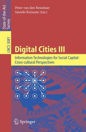 Koizumi / van den Besselaar | Digital Cities III. Information Technologies for Social Capital: Cross-cultural Perspectives | Buch | 978-3-540-25331-0 | sack.de
