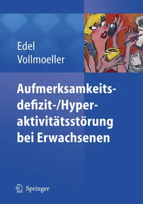 Vollmöller / Edel |  Aufmerksamkeitsdefizit-/Aktivitätsstörung bei Erwachsenen | Buch |  Sack Fachmedien