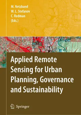 Netzband / Redman / Stefanov |  Applied Remote Sensing for Urban Planning, Governance and Sustainability | Buch |  Sack Fachmedien