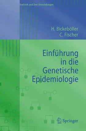 Bickeböller / Fischer |  Einführung in die Genetische Epidemiologie | Buch |  Sack Fachmedien