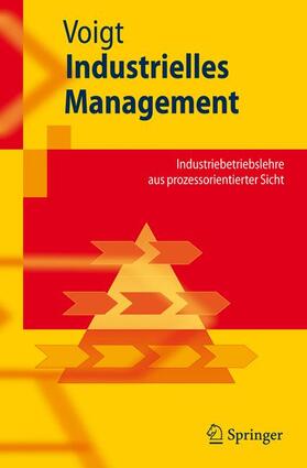 Voigt | Industrielles Management | Buch | 978-3-540-25648-9 | sack.de