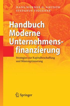 Grunow / Figgener |  Handbuch Moderne Unternehmensfinanzierung | Buch |  Sack Fachmedien
