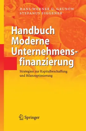 Grunow / Figgener |  Handbuch Moderne Unternehmensfinanzierung | Buch |  Sack Fachmedien