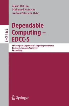 Dal Cin / Pataricza / Kaâniche | Dependable Computing - EDCC 2005 | Buch | 978-3-540-25723-3 | sack.de