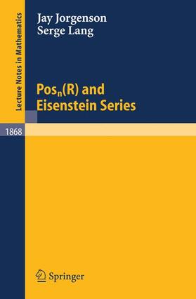 Jorgenson / Lang |  Jorgenson, J: Pos$_n(R) and Eisenstein Series | Buch |  Sack Fachmedien