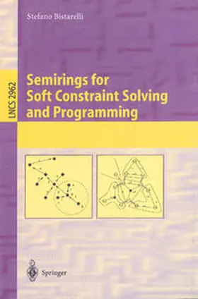 Bistarelli | Semirings for Soft Constraint Solving and Programming | E-Book | sack.de