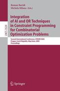 Milano / Barták |  Integration of AI and OR Techniques in Constraint Programming for Combinatorial Optimization Problems | Buch |  Sack Fachmedien