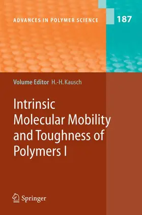 Kausch |  Intrinsic Molecular Mobility and Toughness of Polymers I | Buch |  Sack Fachmedien