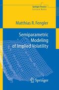 Fengler |  Semiparametric Modeling of Implied Volatility | Buch |  Sack Fachmedien