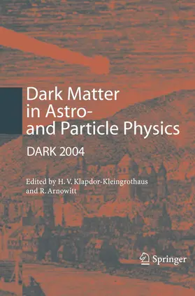 Arnowitt / Klapdor-Kleingrothaus |  Dark Matter in Astro- and Particle Physics | Buch |  Sack Fachmedien