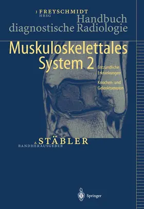 Stäbler / Freyschmidt |  Handbuch diagnostische Radiologie | eBook | Sack Fachmedien