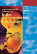 Ganten / Ruckpaul |  Molekularmedizinische Grundlagen von fetalen und neonatalen Erkrankungen | eBook | Sack Fachmedien