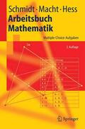 Schmidt / Macht / Hess |  Arbeitsbuch Mathematik | eBook | Sack Fachmedien