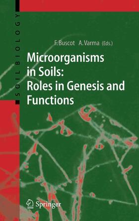 Buscot / Varma |  Microorganisms in Soils: Roles in Genesis and Functions | eBook | Sack Fachmedien