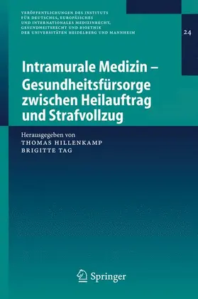 Tag / Hillenkamp |  Intramurale Medizin - Gesundheitsfürsorge zwischen Heilauftrag und Strafvollzug | Buch |  Sack Fachmedien